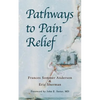 Pathways to Pain Relief - Paperback