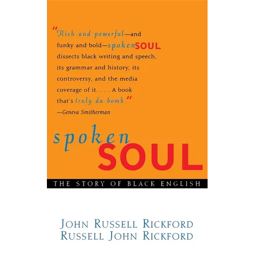Spoken Soul: The Story of Black English - Hardcover