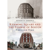 Kenmore Square and the Fenway of Boston Through Time - Paperback