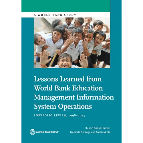 Lessons Learned from World Bank Education Management Information System Operations: Portfolio Review, 1998-2014 - Paperback