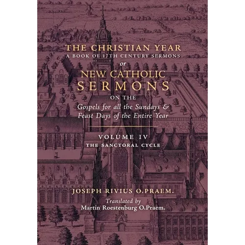 The Christian Year: Vol. 4 (The Sanctoral Cycle I) - Hardcover