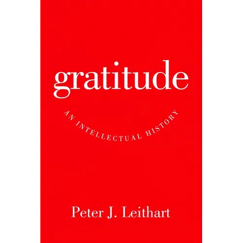 Gratitude: An Intellectual History - Paperback