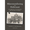 Misremembering the Holocaust: The Liberation of Buchenwald and the Limits of Memory - Paperback