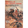 Fall of the Asante Empire: The Hundred-Year War for Africa's Gold Coast - Paperback