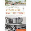 Los Angeles Residential Architecture: Modernism Meets Eclecticism - Paperback