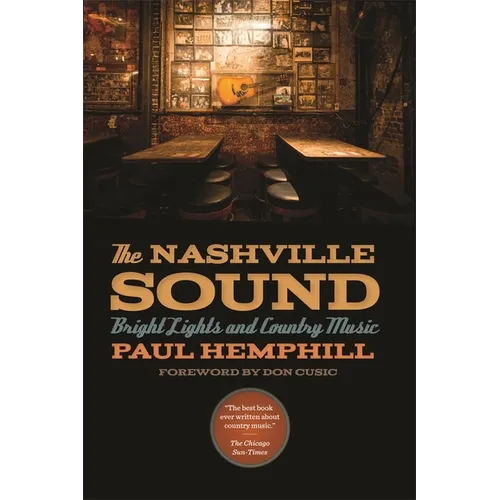 The Nashville Sound: Bright Lights and Country Music - Paperback