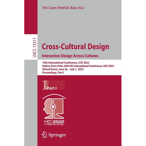 Cross-Cultural Design. Interaction Design Across Cultures: 14th International Conference, CCD 2022, Held as Part of the 24th Hci International Confere - Paperback