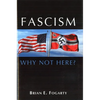 Fascism: Why Not Here? - Hardcover