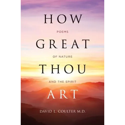 How Great Thou Art: Poems of Nature and the Spirit - Paperback