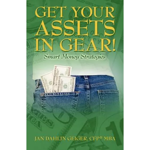 Get Your Assets in Gear! Smart Money Strategies - Paperback