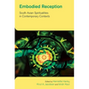 Embodied Reception: South Asian Spiritualities in Contemporary Contexts - Paperback