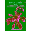 Study Chess with Matthew Sadler - Paperback