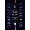 Charging Ahead: Gm, Mary Barra, and the Reinvention of an American Icon - Hardcover
