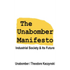 The Unabomber Manifesto: Industrial Society and Its Future - Hardcover