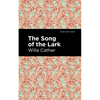 The Song of the Lark - Hardcover