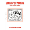 Herman the German: Just Lucky I Guess - Paperback