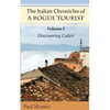 The Italian Chronicles of a Rogue Tourist: Volume I: Discovering Calitri - Paperback