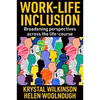 Work-Life Inclusion: Broadening Perspectives Across the Life-Course - Hardcover
