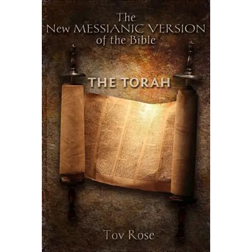 The New Messianic Version of the Bible: The Torah - Paperback