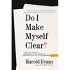 Do I Make Myself Clear?: A Practical Guide to Writing Well in the Modern Age - Paperback