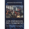 Los enemigos del comercio: Una historia moral de la propiedad Volumen 1 - Paperback