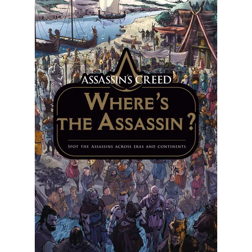 Assassin's Creed: Where's the Assassin? - Hardcover