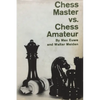 Chess Master vs. Chess Amateur - Paperback