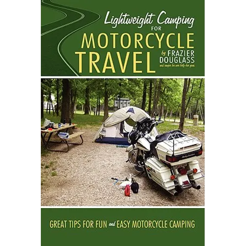 Lightweight Camping for Motorcycle Travel - Paperback