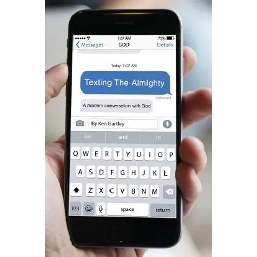 Texting the Almighty: A Modern Conversation with God - Paperback