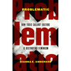 Problematic: How Toxic Callout Culture Is Destroying Feminism - Hardcover