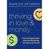 Thriving in Love and Money: 5 Game-Changing Insights about Your Relationship, Your Money, and Yourself - Hardcover