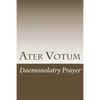 Ater Votum: Daemonolatry Prayer - Paperback