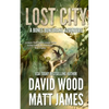 Lost City: A Bones Bonebrake Adventure - Paperback
