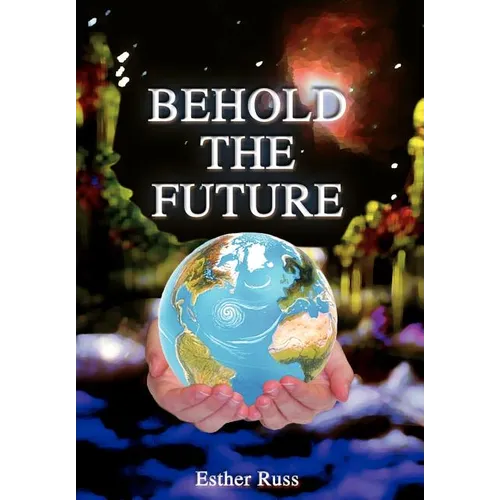 Behold the Future - Hardcover