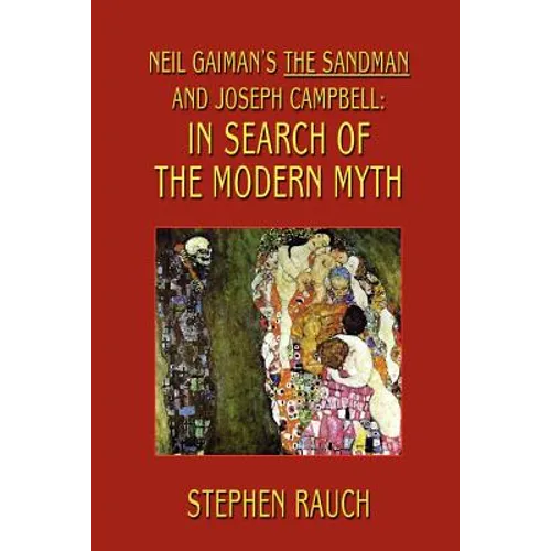 Neil Gaiman's The Sandman and Joseph Campbell: In Search of the Modern Myth - Paperback