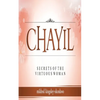 Chayil Secrets of a Virtuous Woman - Paperback
