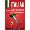 Italian: How to Learn Italian Fast, Including Grammar, Short Stories, and Useful Phrases When in Italy - Paperback