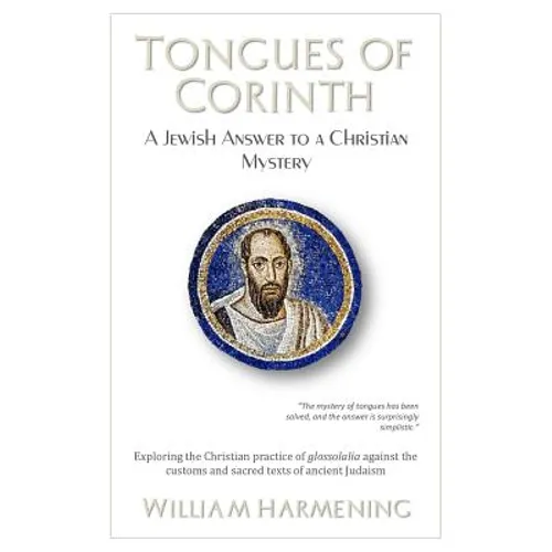 Tongues of Corinth: A Jewish Answer to a Christian Mystery - Paperback