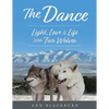 The Dance: Light, Love & Life With Two Wolves - Paperback