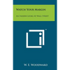 Watch Your Margin: An Insider Looks At Wall Street - Hardcover