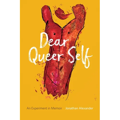 Dear Queer Self: An Experiment in Memoir - Paperback