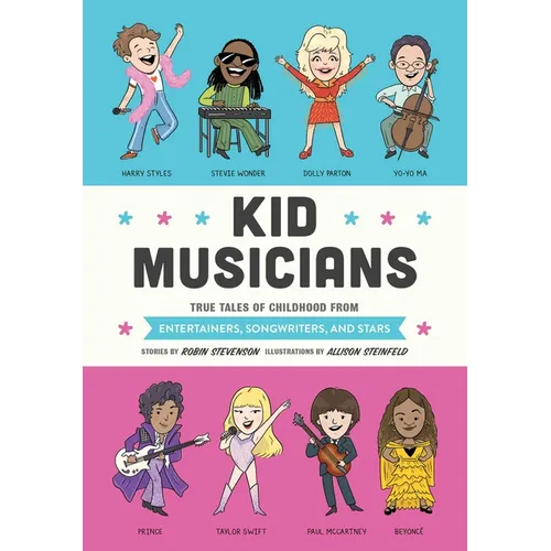 Kid Musicians: True Tales of Childhood from Entertainers, Songwriters, and Stars - Hardcover