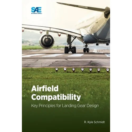 Airfield Compatibility: Key Principles for Landing Gear Design - Paperback