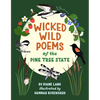 Wicked Wild Poems of the Pine Tree State - Hardcover