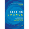 Leading Change: How to Achieve Superior Results with Gentle Pressure Relentlessly Applied - Hardcover
