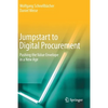 Jumpstart to Digital Procurement: Pushing the Value Envelope in a New Age - Paperback
