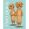 Two Dogs - Hardcover