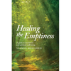 Healing the Emptiness: A guide to emotional and spiritual well-being - Paperback