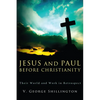 Jesus and Paul before Christianity - Paperback