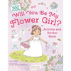 Will You Be My Flower Girl? Activity and Sticker Book - Paperback